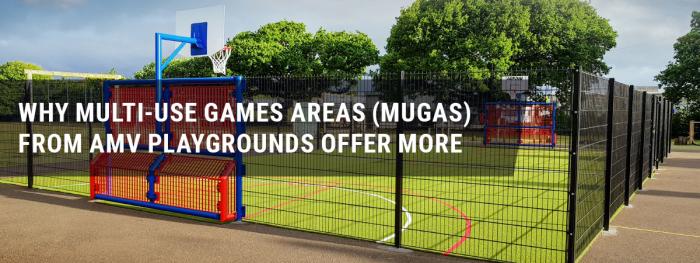 Why Multi-Use Games Areas (MUGAs) from AMV Playgrounds offer more